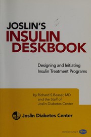 Cover of: Joslin's insulin deskbook: designing and initiating insulin treatment programs