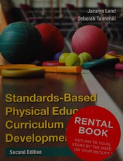 Cover of: Standards-based physical education curriculum development by written and edited by Jacalyn Lund, Deborah Tannehill.