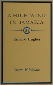 Cover of: A high wind in Jamaica. by Richard Hughes