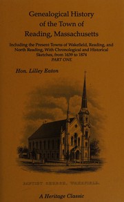 Cover of: Genealogical history of the town of Reading, Mass by Lilley Eaton