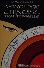 Cover of: Astrologie chinoise traditionnelle