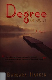 Cover of: Degree of guilt by Barbara Harken