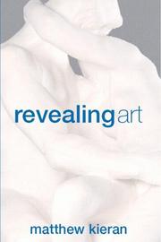 Cover of: Revealing art by Matthew Kieran