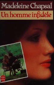 Cover of: Un homme infidèle by Madeleine Chapsal