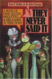 Cover of: They never said it: a book of fake quotes, misquotes, and misleading attributions
