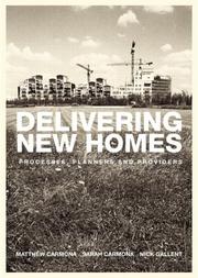 Cover of: Delivering new homes: processes, planners and providers