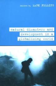Natural Disaster and Development in a Globalizing World by Mark Pelling