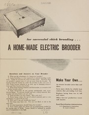 For successful chick brooding, a home-made electric brooder by United States. Rural Electrification Administration
