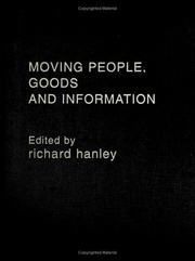 Cover of: Moving People, Goods and Information in the 21st Century: The Cutting-Edge Infrastructures of Networked Cities (Urban Technology Series)