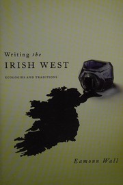 Writing the Irish West by Eamonn Wall