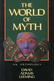 The world of myth by David Adams Leeming