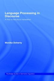 Cover of: Language Processing in Discourse: A Key to Felicitous Translation (Routledge Studies in Germaniclinguistics)