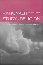 Cover of: Rationality and the study of religion by Jeppe Sinding Jensen and Luther H. Martin, [editors].