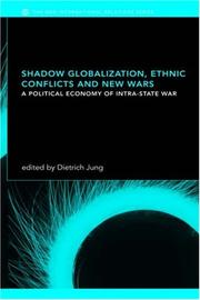 Cover of: Shadow globalization, ethnic conflicts and new wars by edited by Dietrich Jung.