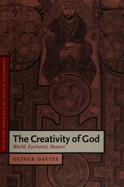 Cover of: CREATIVITY OF GOD: WORLD, EUCHARIST, REASON. by Oliver Davies