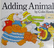 Cover of: Adding animals by Hawkins, Colin.