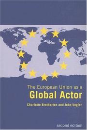 Cover of: The European Union as a global actor by Charlotte Bretherton