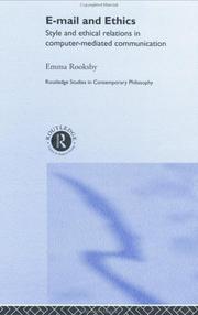 Cover of: E-mail and ethics: style and ethical relations in computer-mediated communication