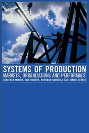 Cover of: Systems of Production (Contemporary Political Economy Series) by Jill Rubery, Brendan Burchell, Simon Deakin