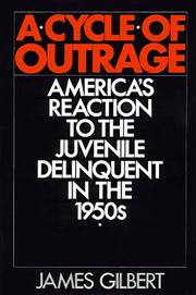 Cover of: A Cycle of Outrage: America's Reaction to the Juvenile Delinquent in the 1950s