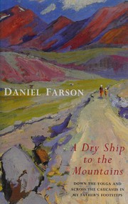 Cover of: A dry ship to the mountains by Daniel Farson
