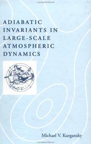 Cover of: Adiabatic invariants in large-scale atmospheric dynamics by M. V. Kurganskiĭ