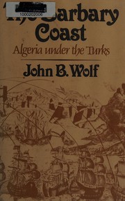 Cover of: The Barbary Coast: Algieria under the Turks 1500 to 1830