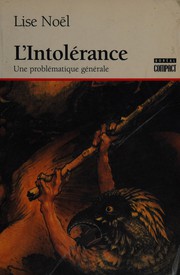 L' intolérance by Lise Noël