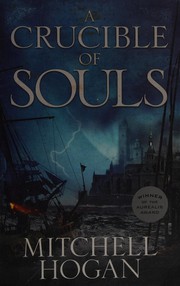 Cover of: A crucible of souls by Mitchell Hogan