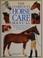 Cover of: The complete horse care manual