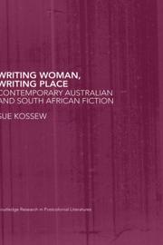 Cover of: Writing woman, writing place: contemporary Australian and South African fiction