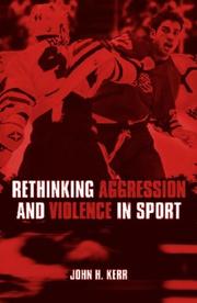 Cover of: Rethinking aggression and violence in sport