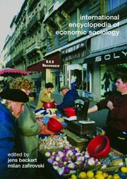 Cover of: International Encyclopedia of Economic Sociology by Jens Berckert