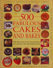 Cover of: 500 fabulous cakes and bakes by Joanna Lorenz