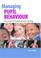Cover of: Managing Pupil Behaviour (Key Issues in Teaching and Learning)