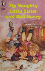 Cover of: My Naughty Little Sister and Bad Harry