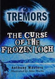 Cover of: The curse of the frozen loch by Masters, Anthony