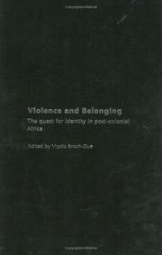 Cover of: Violence and Belonging: The Quest for Identity in Post-Colonial Africa