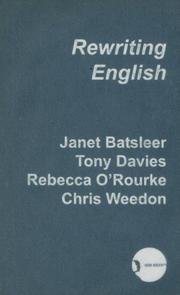 Cover of: Rewriting English: Cultural Politics Of Gender And Class: New Accents Library Collection