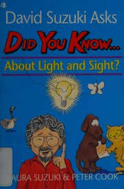David Suzuki asks did you know-- about light and sight?