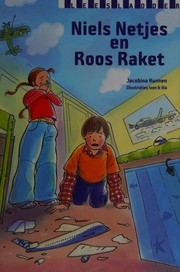 Niels Netjes en Roos Raket by Jacobina Kunnen
