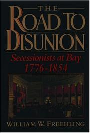 Cover of: The road to disunion by William W. Freehling