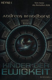 Cover of: Kinder der Ewigkeit by Andreas Brandhorst