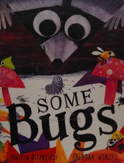 Cover of: Some Bugs by Brendan Wenzel, Angela DiTerlizzi