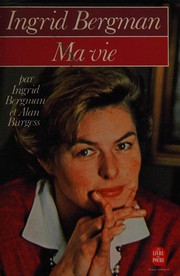 Cover of: Ingrid Bergman by Ingrid Bergman