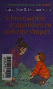 Cover of: Schreeuwende slaapzakken en stiekeme stropers