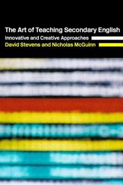 Cover of: The art of teaching secondary English: innovative and creative approaches