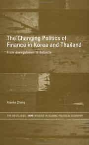 The changing politics of finance in Korea and Thailand by Xiaoke Zhang