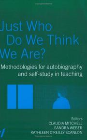 Cover of: Just who do we think we are?: methodologies for autobiography and self-study in teaching