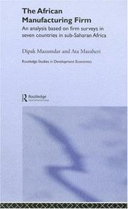 Cover of: The African Manufacturing Firm: An Analysis Based on Firms in Sub-Saharan Africa (Routledge Studies in Development Economics, 31)
